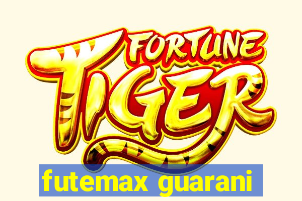 futemax guarani